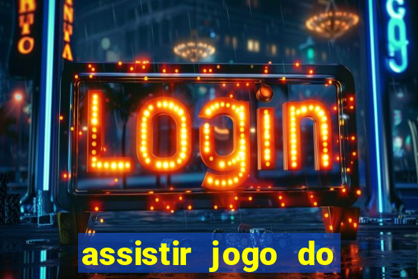 assistir jogo do corinthians ao vivo hoje multi